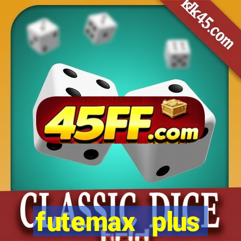 futemax plus futebol ao vivo